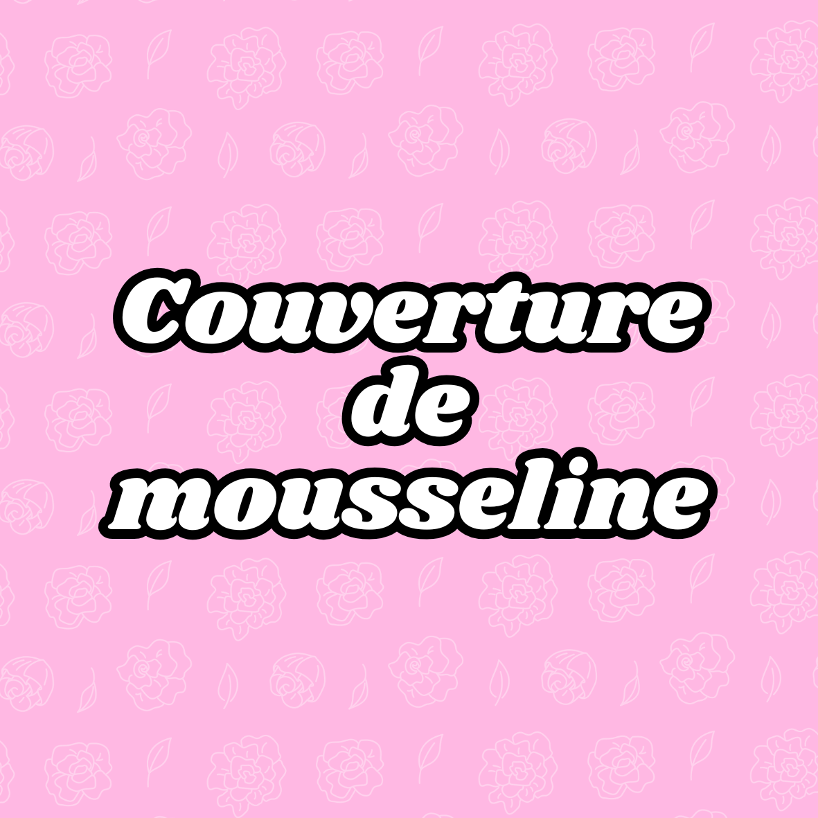 Couverture de mousseline